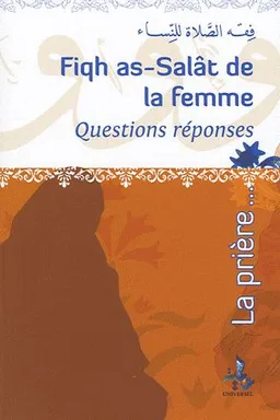 Fiqh as-Salât de la femme : questions-réponses | 