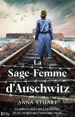 La sage-femme d'Auschwitz | Anna Stuart