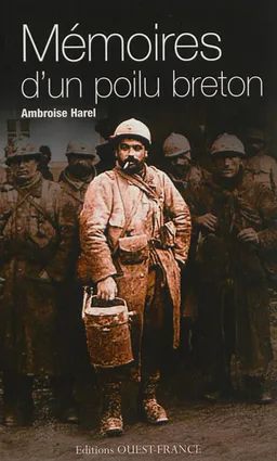 Mémoires d'un poilu breton | Ambroise Harel, François Bertin