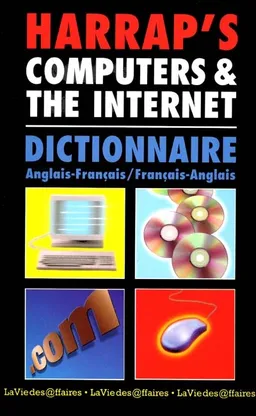 Harrap's computers and the internet : dictionnaire anglais-français, français-anglais | 
