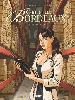 Châteaux Bordeaux. Vol. 8. Le négociant | Corbeyran, Espé, Dimitri Fogolin