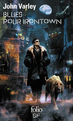 Blues pour Irontown | John Varley