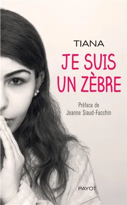 Je suis un zèbre | Tiana, Jeanne Siaud-Facchin
