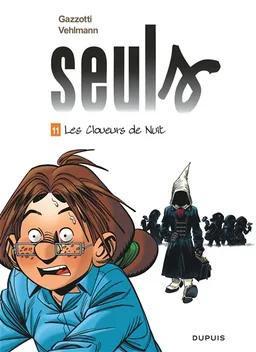 Seuls. Vol. 11. Les cloueurs de nuit | Fabien Vehlmann, Bruno Gazzotti