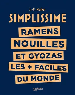 Simplissime : ramens, nouilles et gyozas les + faciles du monde | Jean-François Mallet