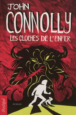 Les cloches de l'enfer | John Connolly