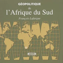 Géopolitique de l'Afrique du Sud | François Lafargue