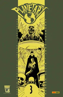 Planetary. Vol. 3. Adieu, vingtième siècle | Warren Ellis, John Cassaday