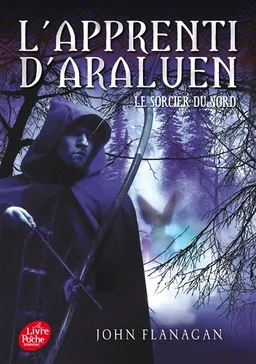 L'apprenti d'Araluen. Vol. 5. Le sorcier du Nord | John Flanagan