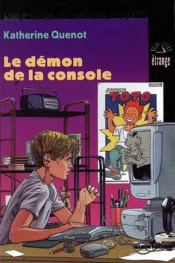 Les compagnons de la peur. Vol. 1. Le démon de la console | Katherine Quénot