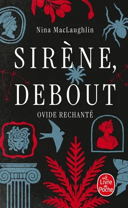 Sirène, debout : Ovide rechanté | Nina MacLaughlin