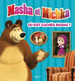 Masha et Michka : où est cachée Masha ? | 