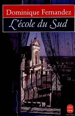 L'Ecole du Sud | Dominique Fernandez
