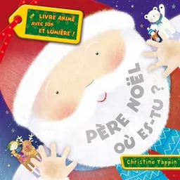 Père Noël où es-tu ? | Christine Tappin