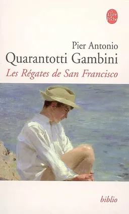 Les régates de San Francisco | Pier Antonio Quarantotti-Gambini, Pierre-Emmanuel Dauzat