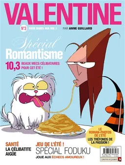 Valentine. Vol. 3. Rien dans ma vie ! | Anne Guillard