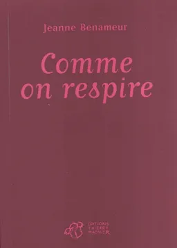 Comme on respire | Jeanne Benameur