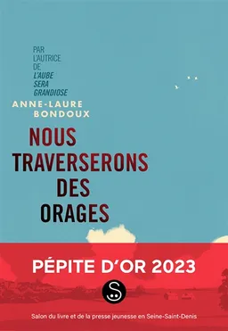 Nous traverserons des orages | Anne-Laure Bondoux, Coline Peyrony