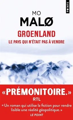 Groenland, le pays qui n'était pas à vendre : thriller | Mo Malo