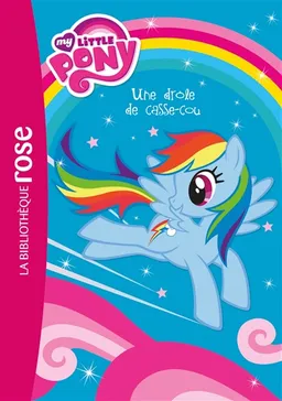 My little pony. Vol. 2. Une drôle de casse-cou | Véronique Merland