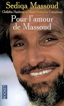 Pour l'amour de Massoud : document | Sediqa Massoud
