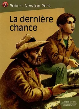 La dernière chance | Robert Newton Peck
