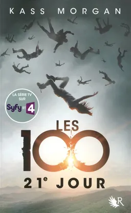 Les 100. Vol. 2. 21e jour | Kass Morgan