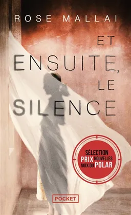 Et ensuite, le silence | Rose Mallai
