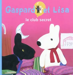Gaspard et Lisa. Vol. 8. Le club secret | Anne Gutman, Georg Hallensleben
