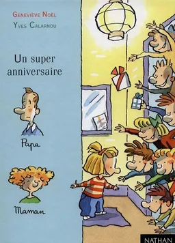 Un super anniversaire | Geneviève Noël, Yves Calarnou, Yves Calarnou