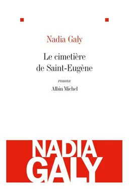 Le cimetière de Saint-Eugène | Nadia Galy