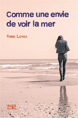 Comme une envie de voir la mer | Anne Loyer