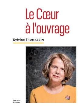 Le coeur à l'ouvrage | Sylvine Thomassin, Laurence Dubois