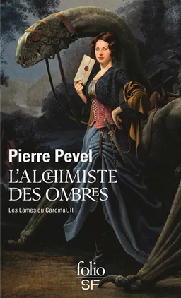 Les Lames du cardinal. Vol. 2. L'alchimiste des ombres | Pierre Pevel