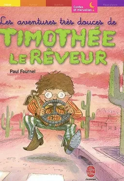 Les aventures très douces de Timothée le rêveur | Paul Fournel, Grégoire Mabire
