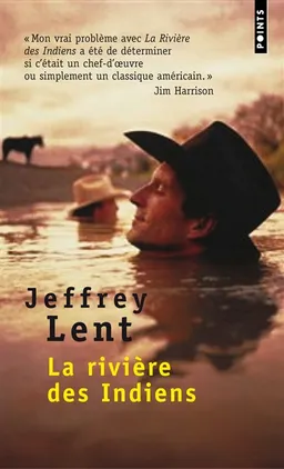 La rivière des Indiens | Jeffrey Lent