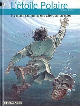 L'étoile polaire. Vol. 2. La nuit comme un cheval arabe | Luc Dellisse, Philippe Delaby