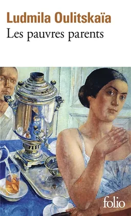 Les pauvres parents | Ludmila Oulitskaïa