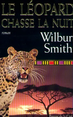 Le léopard chasse la nuit | Wilbur Smith