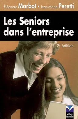 Les seniors dans l'entreprise | Eléonore Marbot, Jean-Marie Peretti