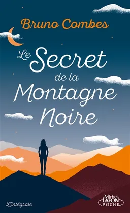 Le secret de la Montagne Noire : l'intégrale | Bruno Combes