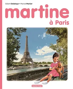 Martine. Martine à Paris | Gilbert Delahaye, Marcel Marlier, Rosalind Elland-Goldsmith