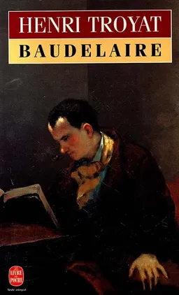 Baudelaire | Henri Troyat