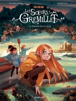 Les soeurs Grémillet. Vol. 3. Le trésor de Lucille | Giovanni Di Gregorio, Alessandro Barbucci