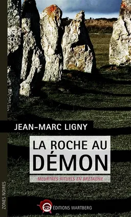 La roche au démon : meurtres rituels en Bretagne | Jean-Marc Ligny