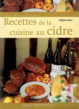 Les meilleures recettes de la cuisine au cidre | Brigitte Leroux, Bernard Enjolras
