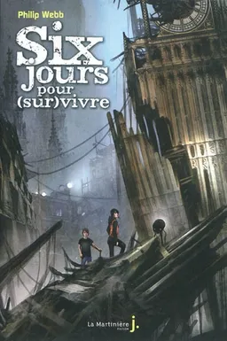 Six jours pour (sur)vivre | Philip Webb