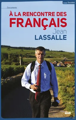 A la rencontre des Français | Jean Lassalle