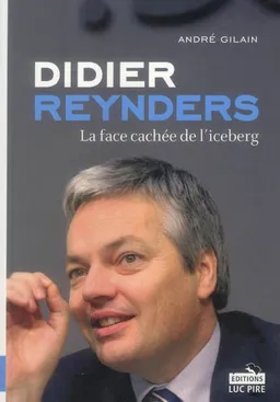 Didier Reynders : la face cachée de l'iceberg | André Gilain, Nicolas Sarkozy