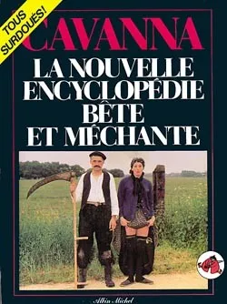 La Nouvelle encyclopédie bête et méchante | François Cavanna